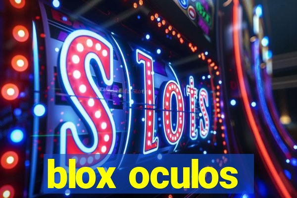 blox oculos